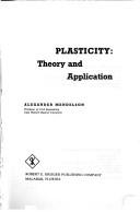 Cover of: Plasticity: theory and application