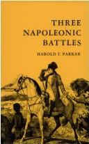 Three Napoleonic battles by Harold Talbot Parker