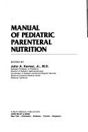 Cover of: Manual of pediatric parenteral nutrition | 