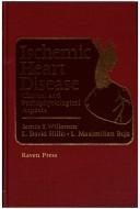 Cover of: Ischemic heart disease by James T. Willerson