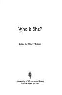 Cover of: Who is she?