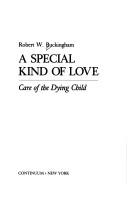 Cover of: A special kind of love by Robert W. Buckingham