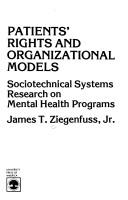 Cover of: Patients' rights and organizational models: sociotechnical systems research on mental health programs
