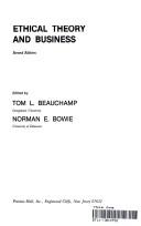 Cover of: Ethical theory and business by [edited by] Tom L. Beauchamp, Norman E. Bowie.