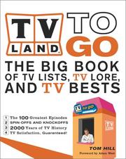 Cover of: TV Land to go: the big book of TV lists, TV lore, and TV bests