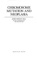 Cover of: Chromosome mutation and neoplasia