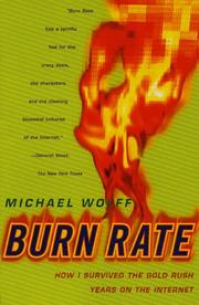 Cover of: Burn Rate: How I Survived the Gold Rush Years on the Internet