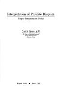 Cover of: Interpretation of prostate biopsies