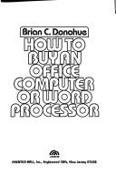 Cover of: How to buy an office computer or word processor