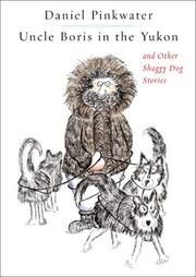 Cover of: Uncle Boris in the Yukon, and other shaggy dog stories