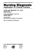 Cover of: Nursing diagnosis: application to clinical practice / Lynda Juall Carpenito