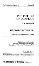 Cover of: The future of conflict by Taylor, William J.