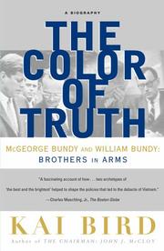 Cover of: The Color of Truth: McGeorge Bundy and William Bundy by Kai Bird