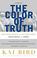 Cover of: The Color of Truth: McGeorge Bundy and William Bundy