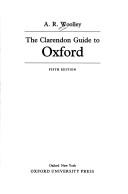 Cover of: The Clarendon guide to Oxford by A. R. Woolley