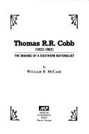 Cover of: Thomas R.R. Cobb (1823-1862): the making of a southern nationalist