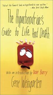 Cover of: The Hypochondriac's Guide to Life. And Death. by Gene Weingarten