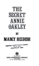 Cover of: The secret Annie Oakley by Marcy Heidish