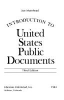 Cover of: Introduction to United States public documents by Joe Morehead