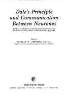 Cover of: Dale'sprinciple and communication between neurones: based on a colloquium of the Neurochemical Group of the Biochemical Society held at Oxford University July 1982