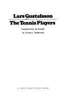 Cover of: The tennis players | Lars Gustafsson