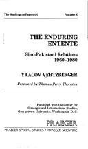 Cover of: The enduring entente: Sino-Pakistani relations, 1960-1980