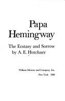 Cover of: Papa Hemingway by A. E. Hotchner, A. E. Hotchner