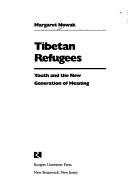 Cover of: Tibetan refugees: youth and the new generation of meaning