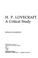 Cover of: H.P. Lovecraft, a critical study