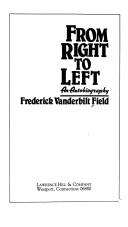 Cover of: From right to left by Frederick Vanderbilt Field