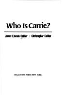 Who is Carrie? by James Lincoln Collier