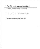 Cover of: The Korean approach to Zen: the collected works of Chinul