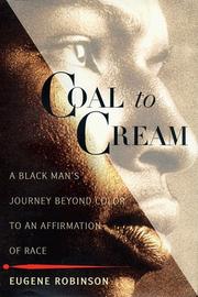 Cover of: Coal to Cream: A Black Man's Journey Beyond Color to an Affirmation of Race