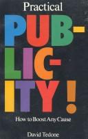 Cover of: Practical publicity: how to boost any cause