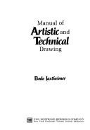 Cover of: Manual of artistic and technical drawing