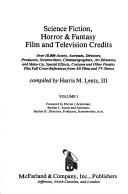 Cover of: Science fiction, horror & fantasy film and television credits by Harris M. Lentz
