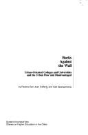 Cover of: Backs against the wall: urban-oriented colleges and universities and the urban poor and disadvantaged