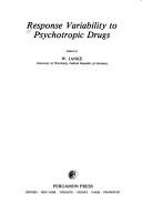 Cover of: Response variability to psychotropic drugs