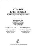 Cover of: Atlas of knee menisci: an arthrographic-pathologic correlation