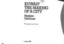Cover of: Kuwait, the making of a city