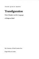 Cover of: Transfiguration: poetic metaphor and the languages of religious belief