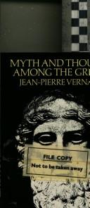 Cover of: Myth and thought among the Greeks by Jean-Pierre Vernant
