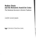 Cover of: Rubén Darío and the romantic search for unity by Cathy Login Jrade, Cathy Login Jrade