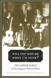 Cover of: Will You Miss Me When I'm Gone?: The Carter Family and Their Legacy in American Music