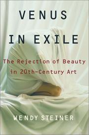Cover of: Venus in Exile: The Rejection of Beauty in Twentieth-century Art