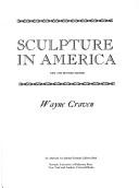 Cover of: Sculpture in America by Wayne Craven