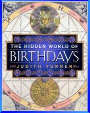 Cover of: The hidden world of birthdays by Judith Turner