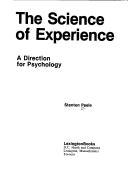 Cover of: The science of experience: a direction for psychology