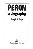 Peron, a biography by JosephA Page