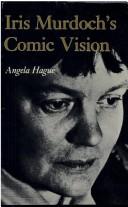 Cover of: Iris Murdoch's comic vision